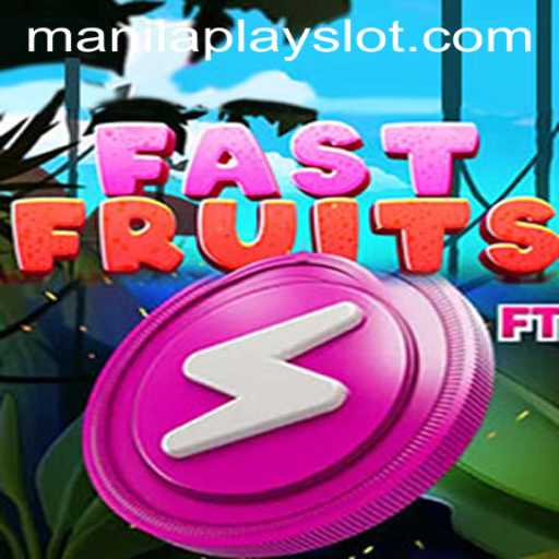 Exploring the Thrills of FastFruits at Manila Play Casino