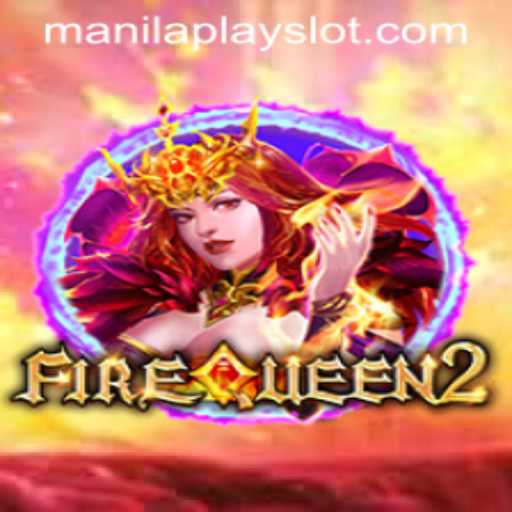 Discover the Thrill of FireQueen2 at Manila Play Casino