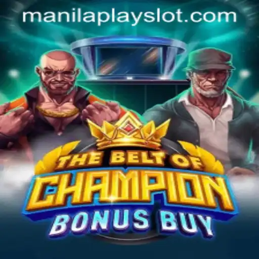 Unleashing Thrills: Dive into TheBeltOfChampionBonusBuy at Manila Play Casino