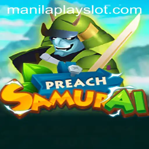 Explore the Dynamic World of PreachSamurai at Manila Play Casino